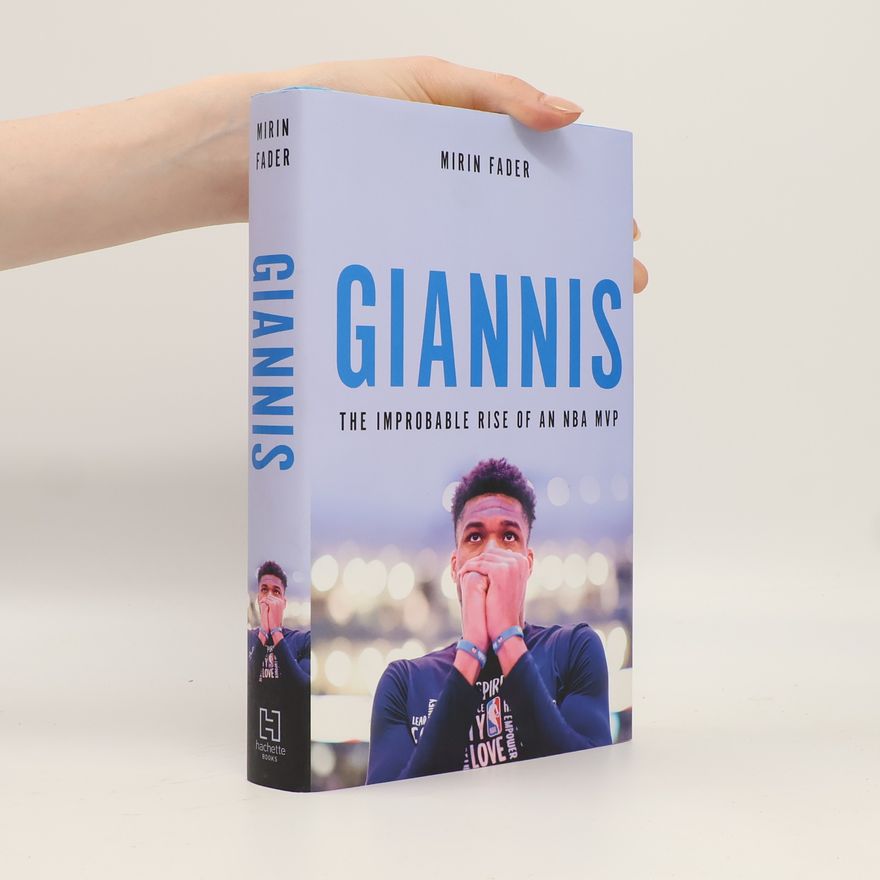 Mirin Fader Giannis: The Improbable Rise of an NBA MVP