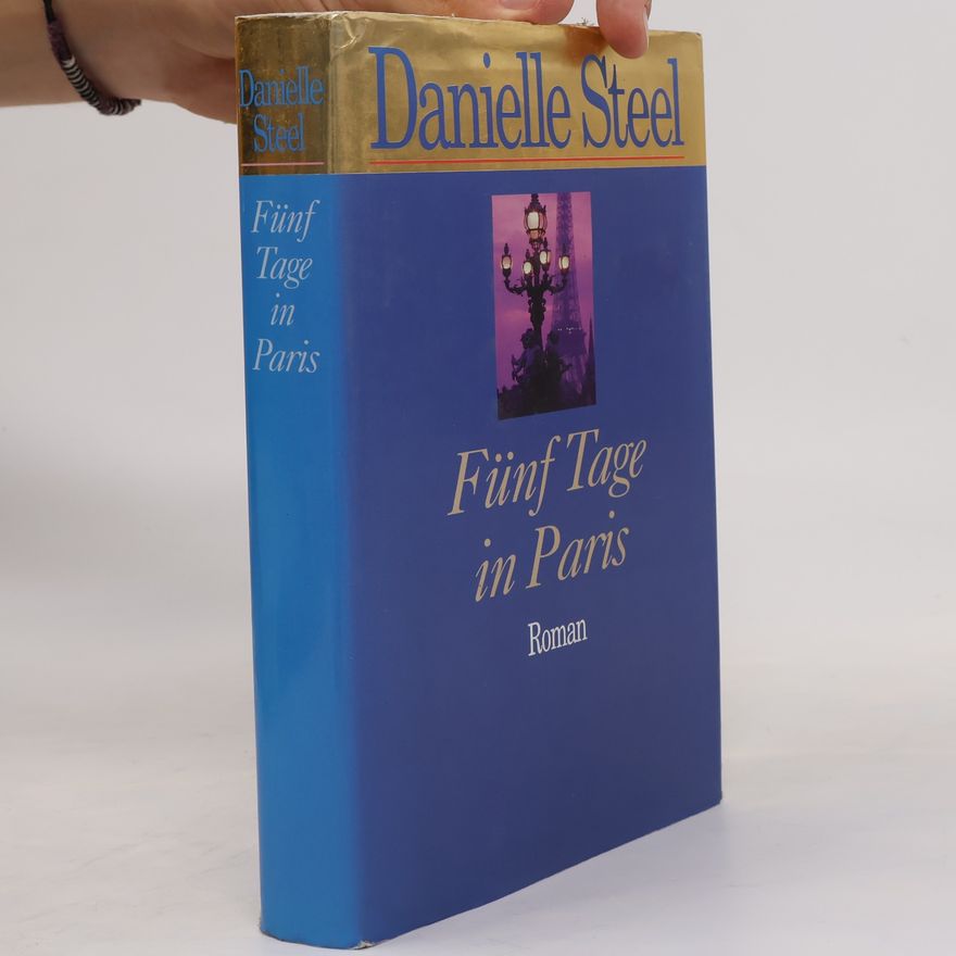 Danielle Steel Fünf Tage in Paris