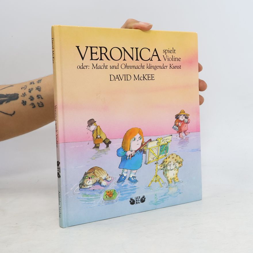 David McKee Veronica spielt Violine oder: Macht und Ohnmacht klingender Kunst