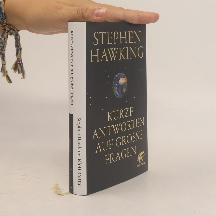Stephen Hawking Kurze Antworten auf grosse Fragen