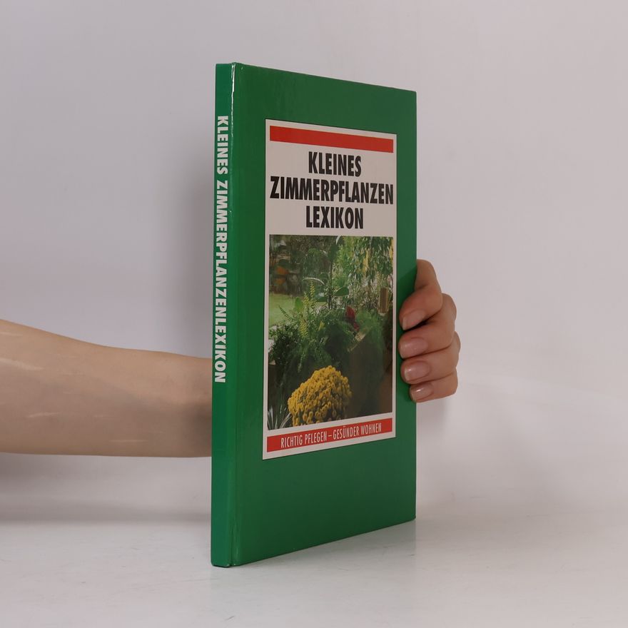 Autorenkollektiv Kleines Zimmerpflanzen Lexikon