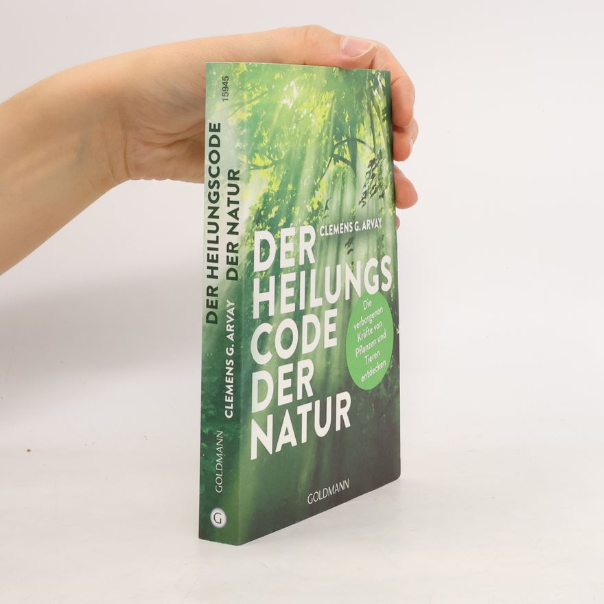Clemens Arvay Der Heilungscode der Natur