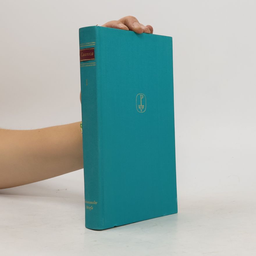 Giacomo Casanova Gesammelte Briefe 1.