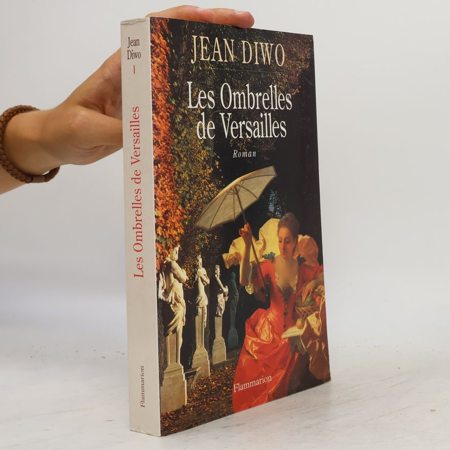 Jean Diwo Les ombrelles de Versailles