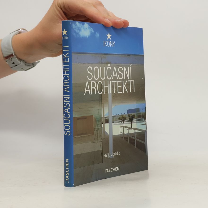 Philip Jodidio Současní architekti