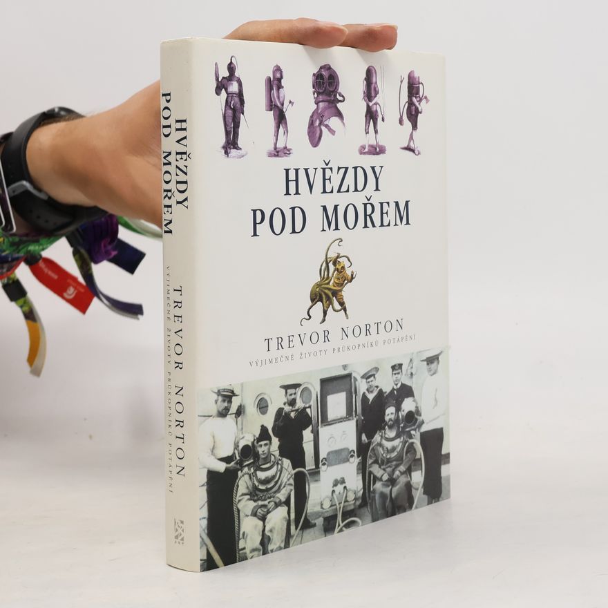 Kryštof Válka Hvězdy pod mořem. Vyjímečné životy průkopníků potápění