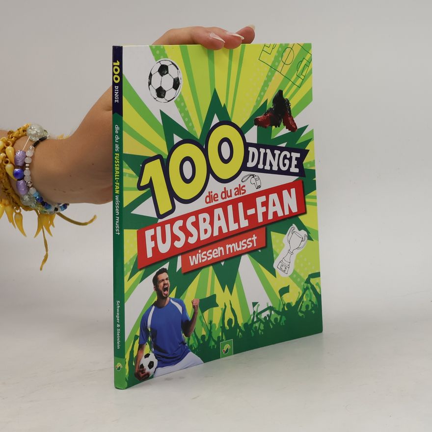 Philip Kiefer 100 Dinge die du als Fussball-Fan wissen musst
