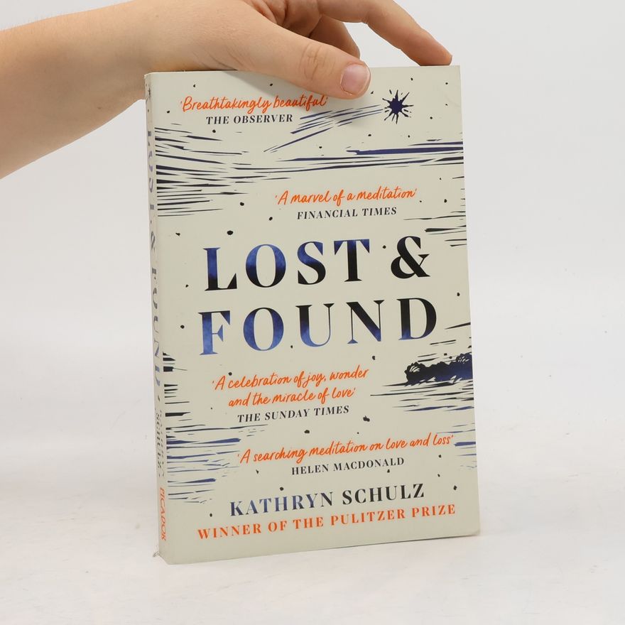 Kathryn Schulz Lost & Found