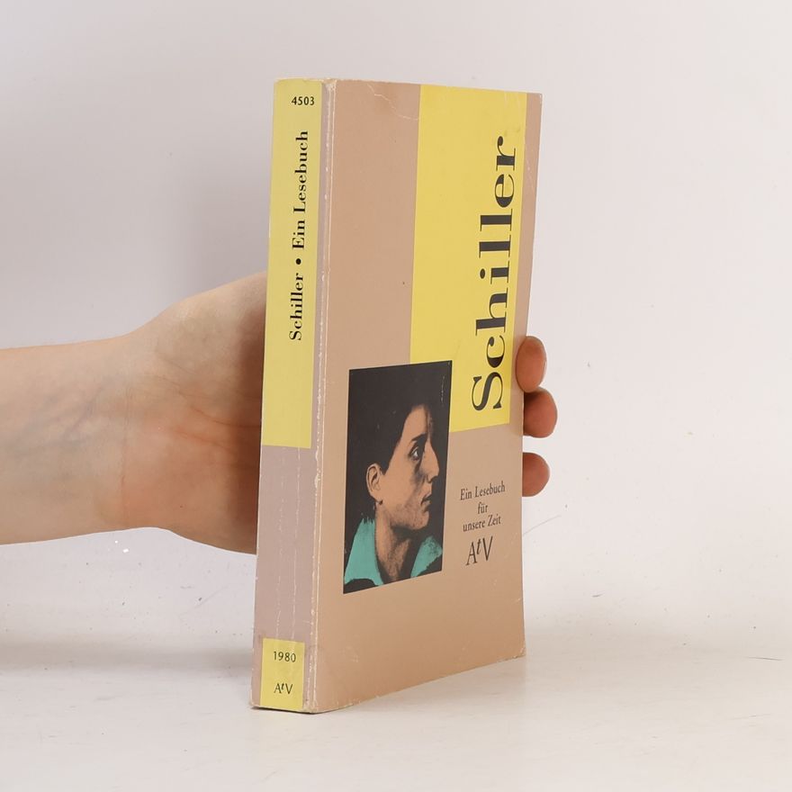 Friedrich Schiller Ein Lesebuch für unsere Zeit