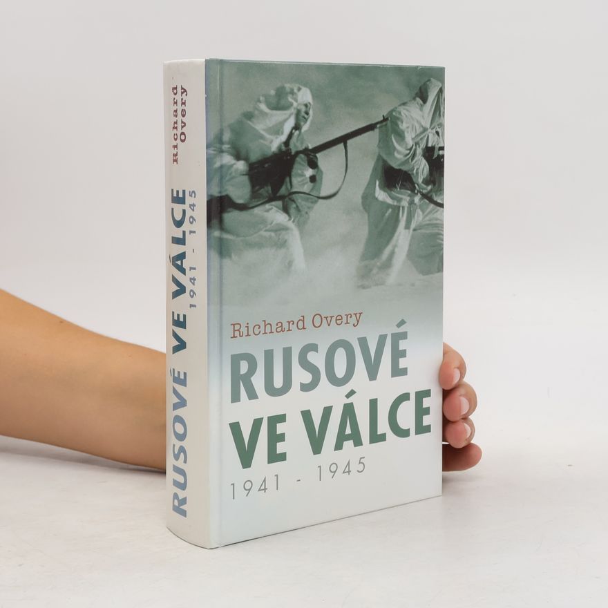 Richard Overy Rusové ve válce 1941-1945