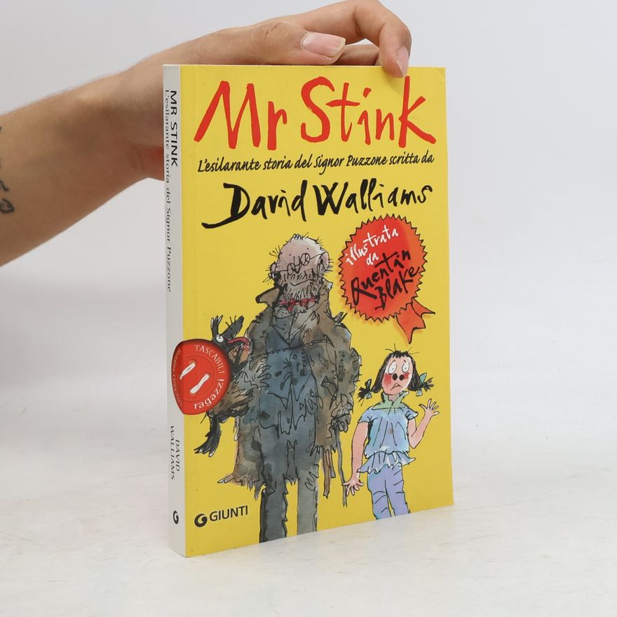 David Walliams Mr Stink. L'esilarante storia del signor Puzzone