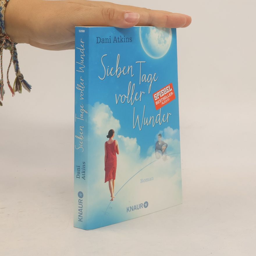 Dani Atkins Sieben Tage voller Wunder