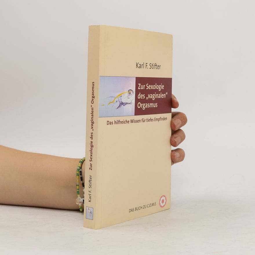 Karl F. Stifter Zur Sexologie des "vaginalen Orgasmus"