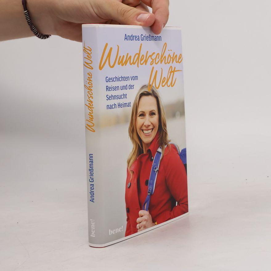 Andrea Grießmann Wunderschöne Welt
