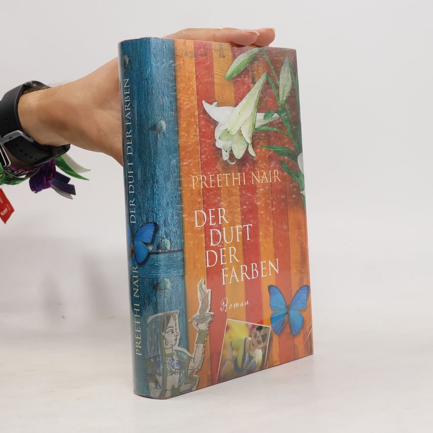 Preethi Nair Der Duft der Farben