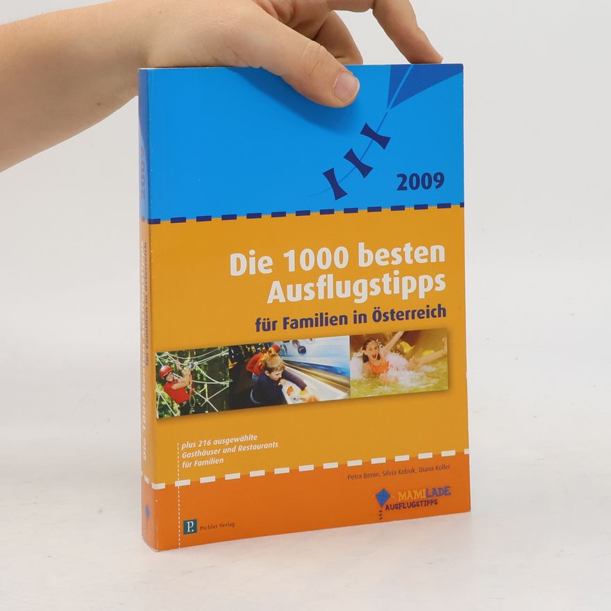 Petra Benin Die 1000 besten Ausflugstipps für Familien in Österreich