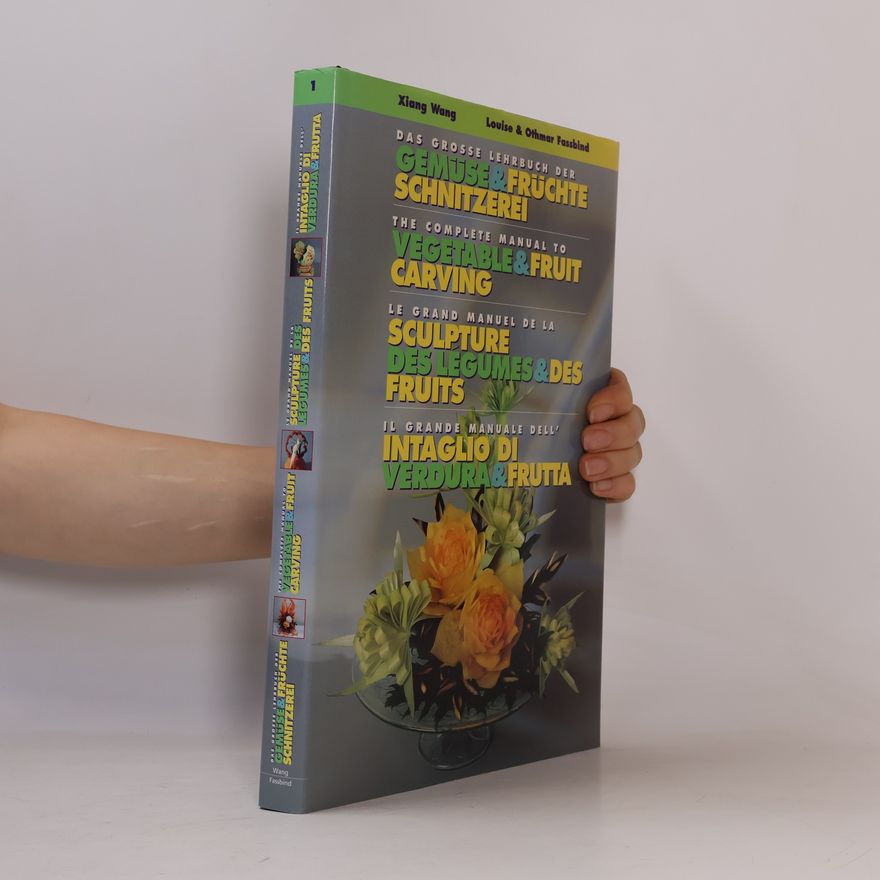 Othmar Fassbind Das grosse Lehrbuch der Gemüse- & Früchte-Schnitzerei