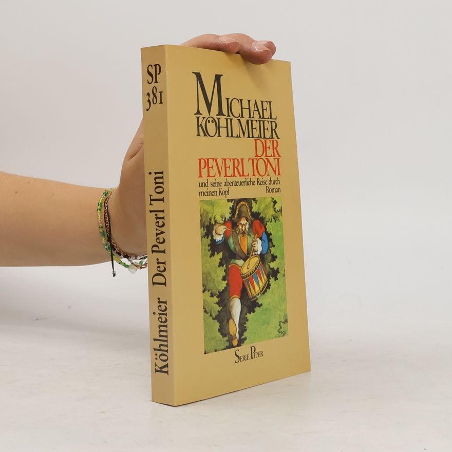 Michael Köhlmeier Der Peverl-Toni