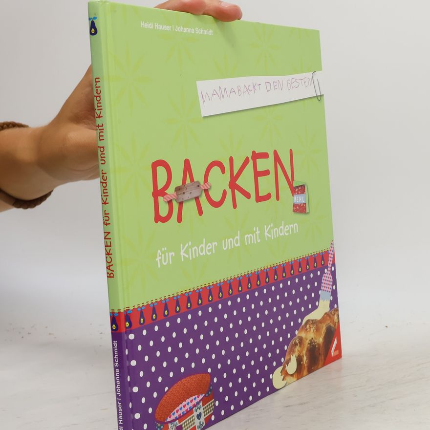 Heidi Hauser Backen für Kinder und mit Kindern