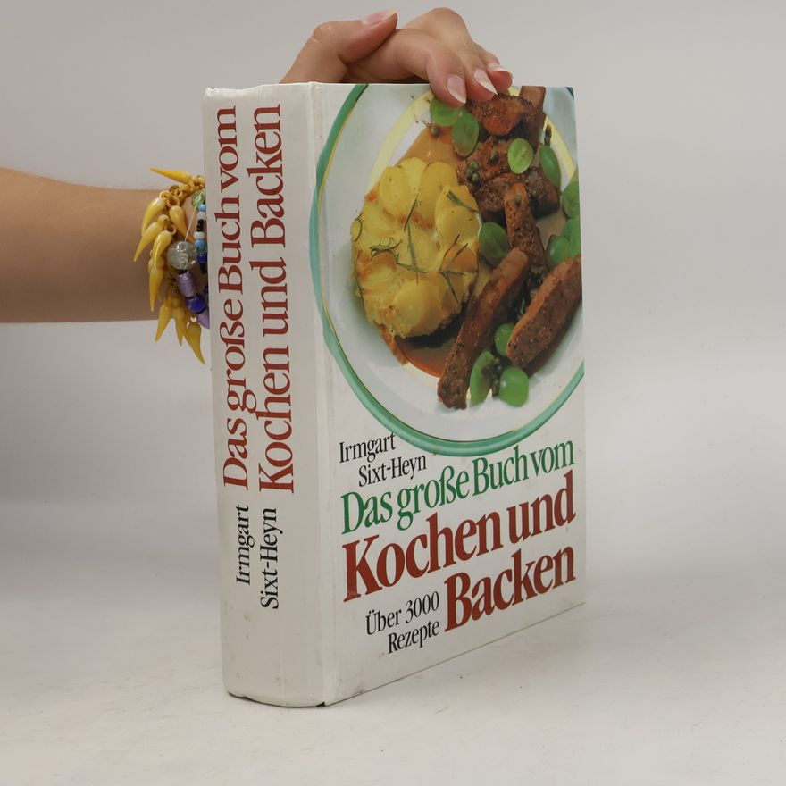 Sixt Heym Irmgart Das große Buch vom Kochen und Backen