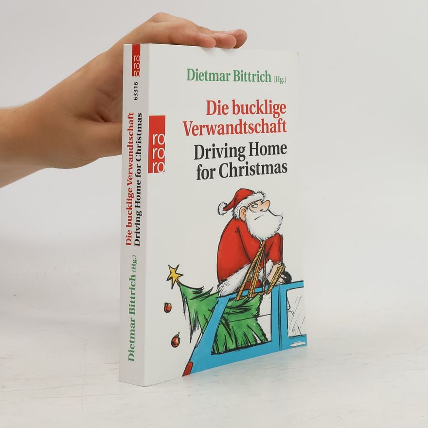 Dietmar Bittrich Die bucklige Verwandtschaft - driving home for Christmas