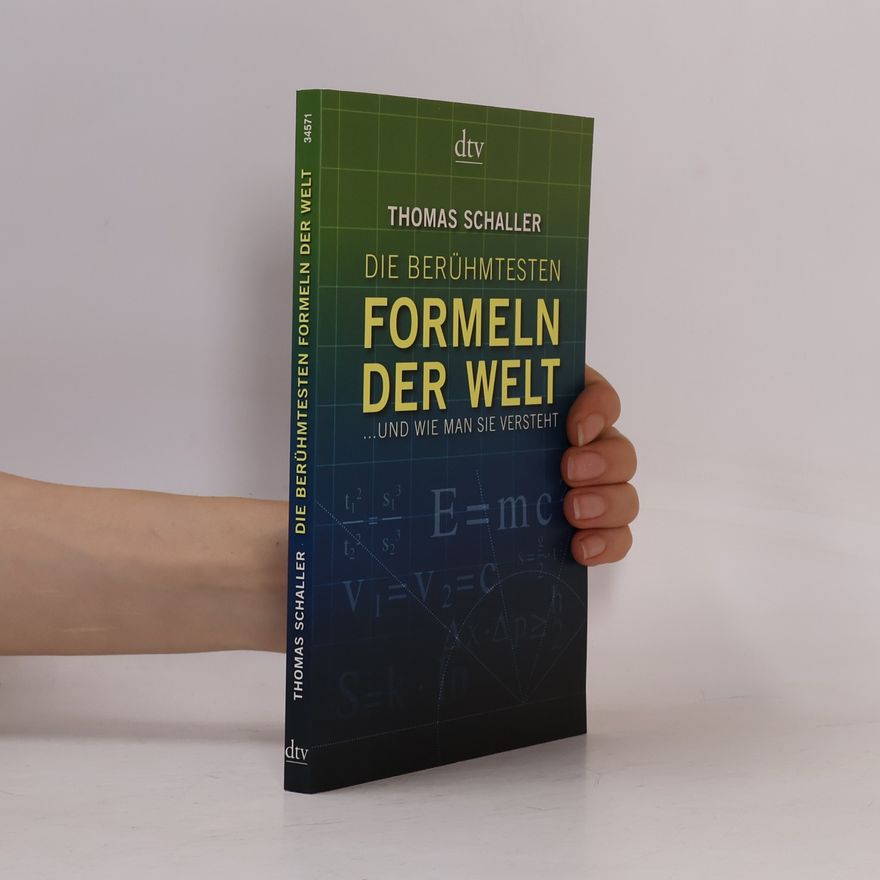 Thomas Schaller Die berühmtesten Formeln der Welt