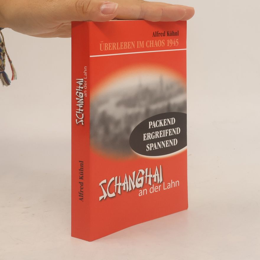 Alfred Kühnl Überleben im Chaos 1945 - 1948