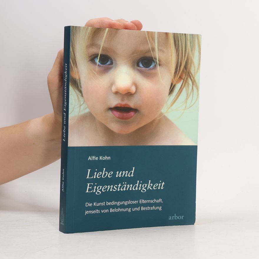 Alfie Kohn Liebe und Eigenständigkeit