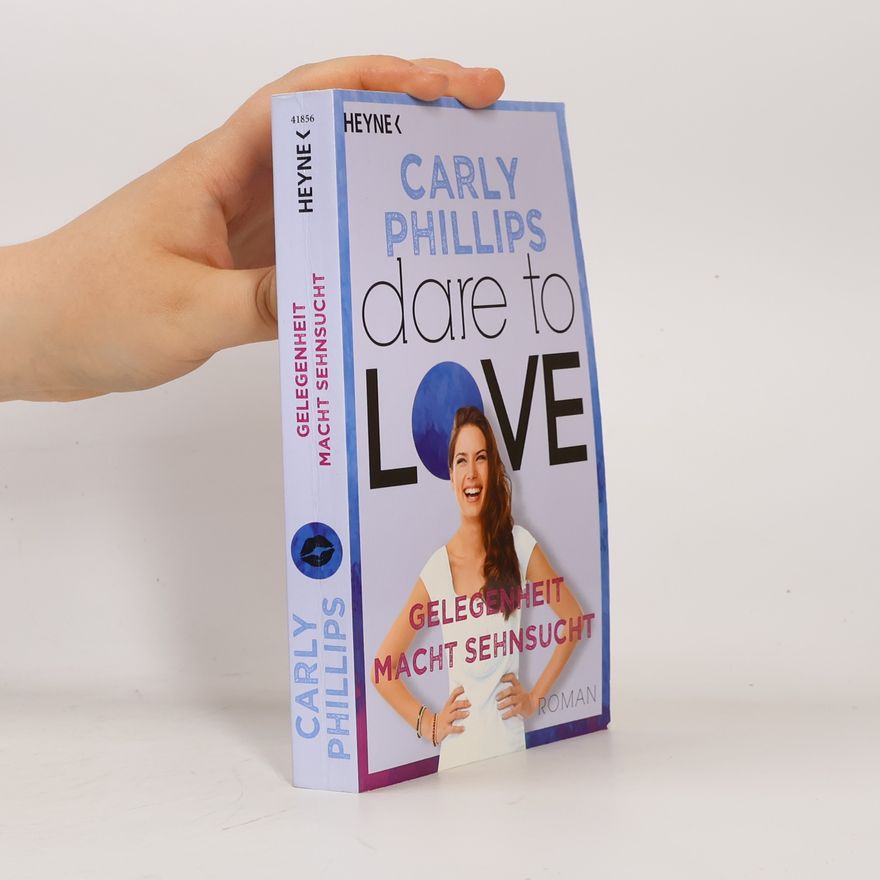 Carly Phillips Gelegenheit macht Sehnsucht