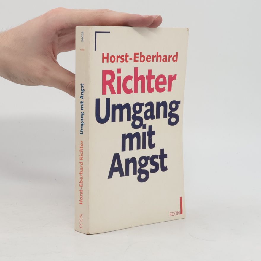 Horst-Eberhard Richter Umgang mit Angst