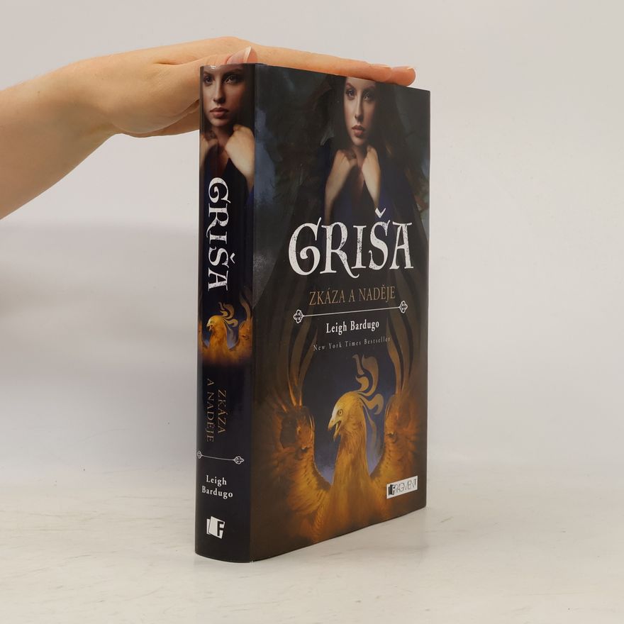 Leigh Bardugo Griša. Zkáza a naděje