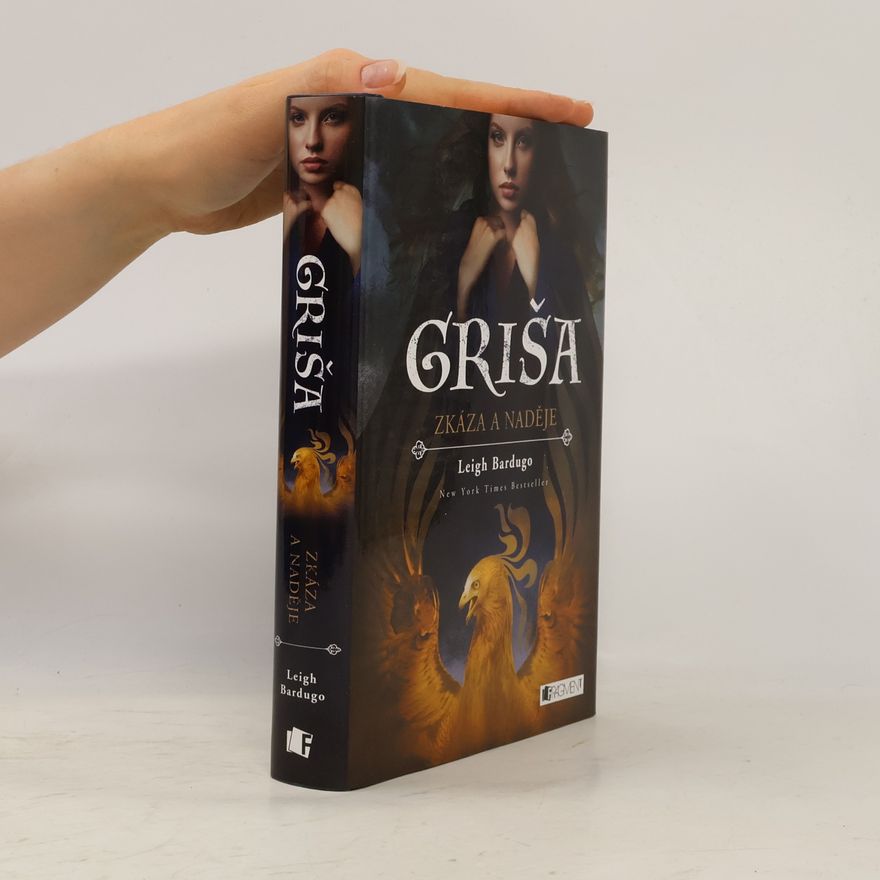 Leigh Bardugo Griša. Zkáza a naděje