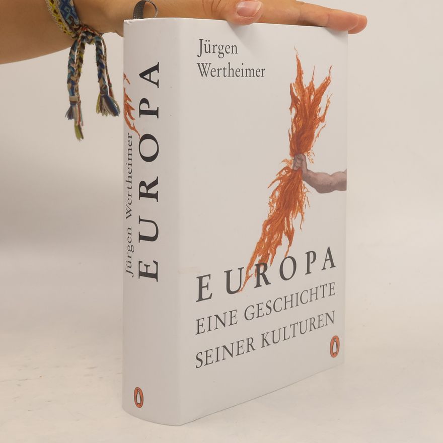 Jürgen Wertheimer Europa - eine Geschichte seiner Kulturen