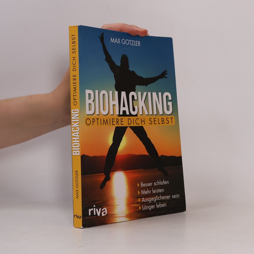 Max Gotzler Biohacking