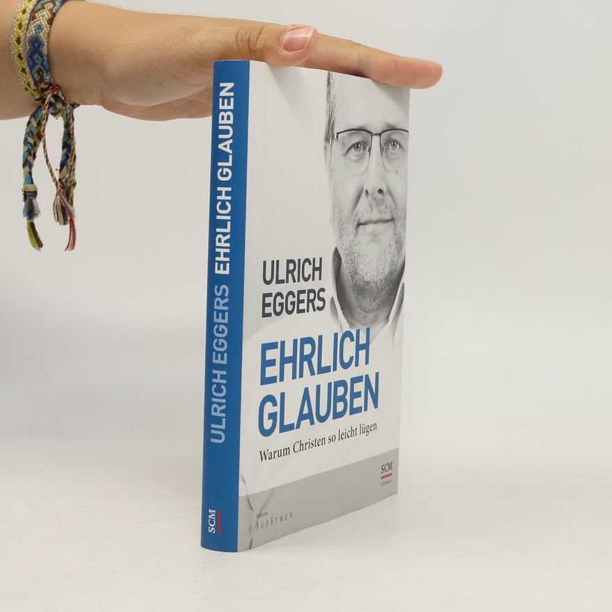Ulrich Eggers Ehrlich glauben