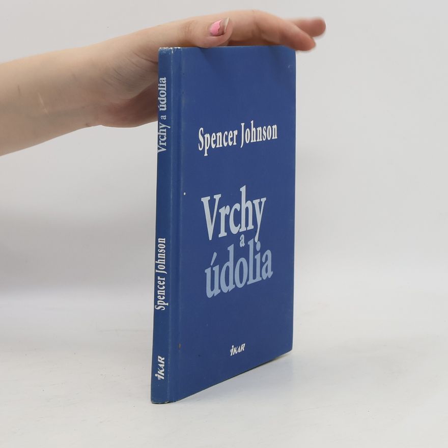 Spencer Johnson Vrchy a údolia