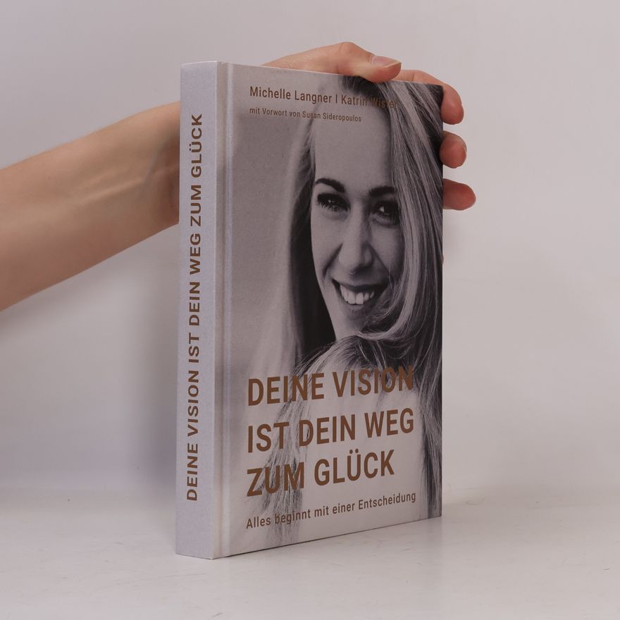 Michelle Langner Deine Vision ist dein Weg zum Glück