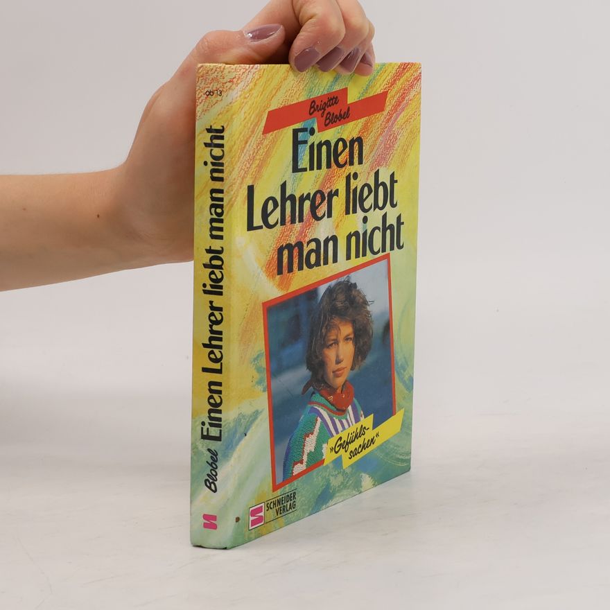 Brigitte Blobel Einen Lehrer liebt man nicht