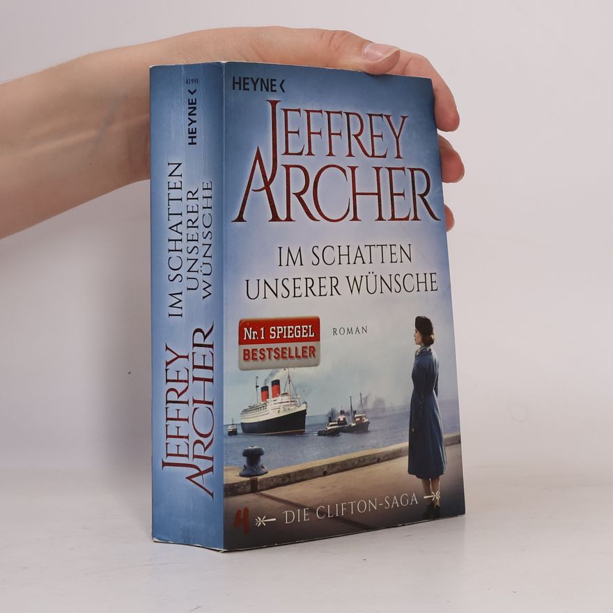 Jeffrey Archer Im Schatten unserer Wünsche