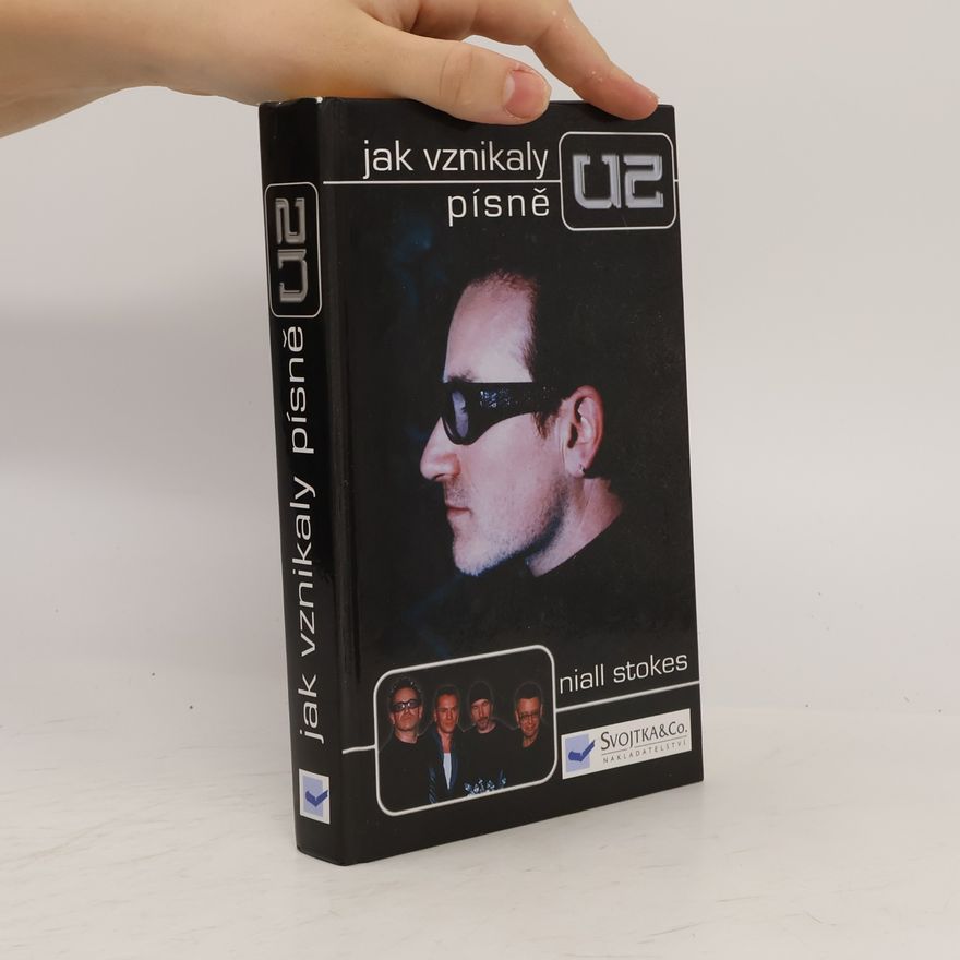 Niall Stokes Jak vznikaly písně U2