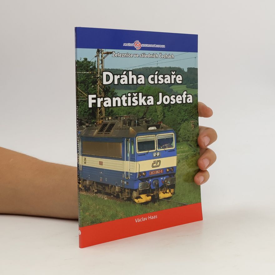 Václav Haas Dráha císaře Františka Josefa