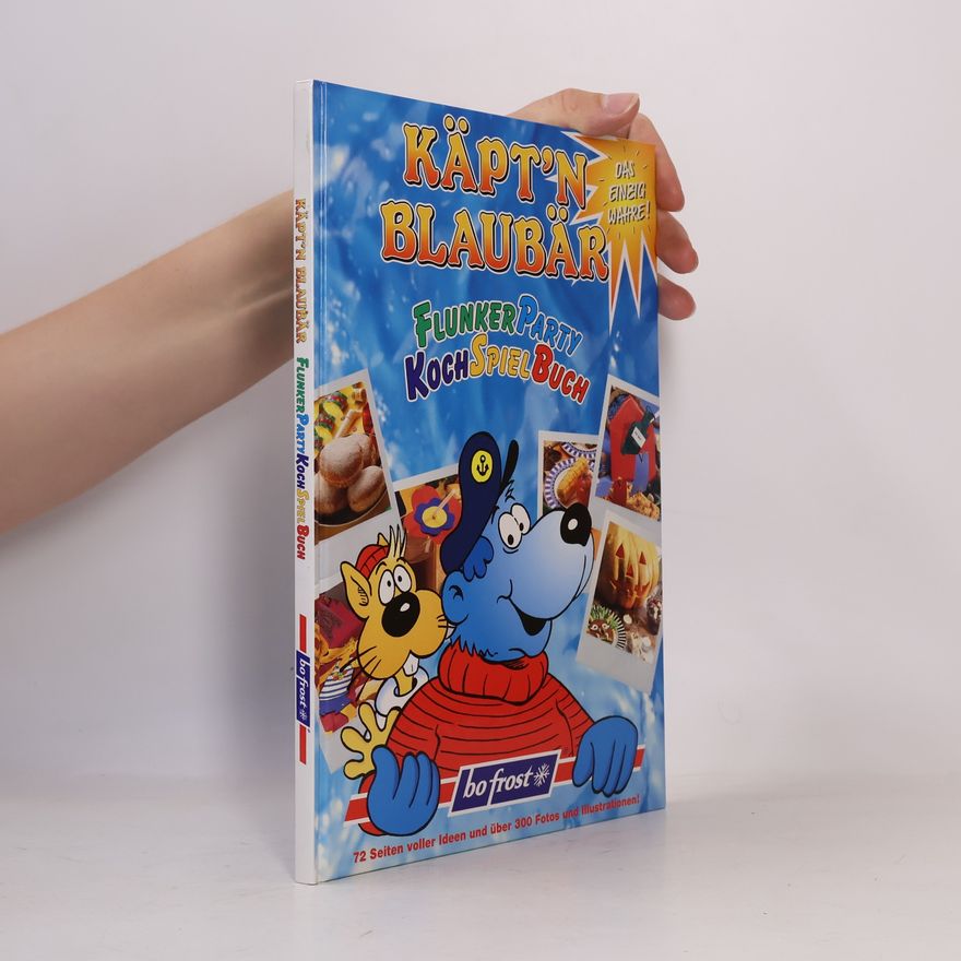 Autorenkollektiv Käpt'n Blaubär. Flunker-Party. Koch-Spiel-Buch