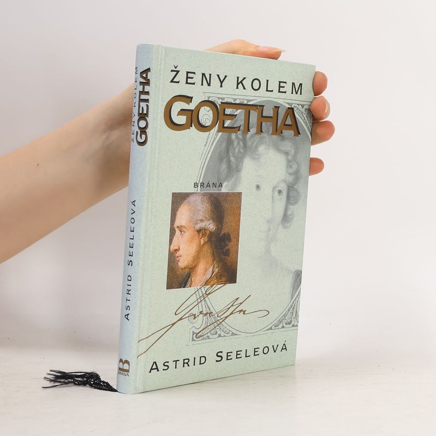 Astrid Seele Ženy kolem Goetha