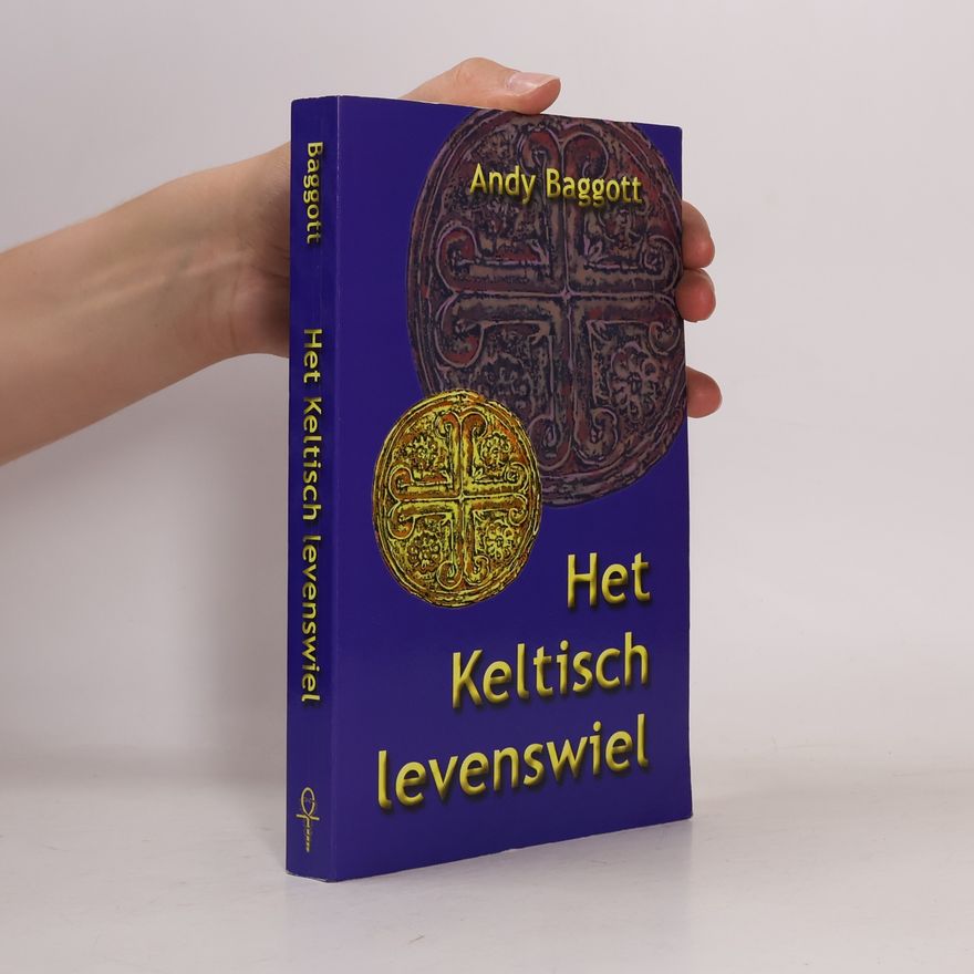 Andy Baggott Het Keltisch levenswiel