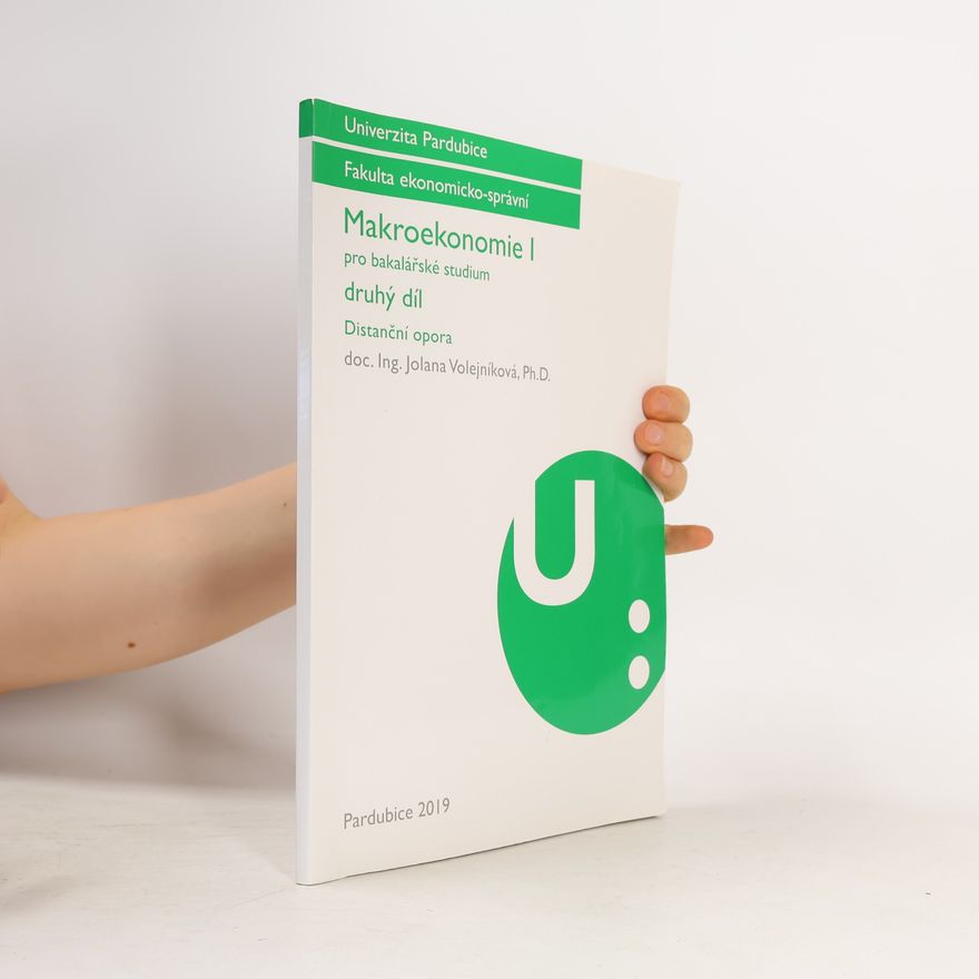 Jolana Volejníková Makroekonomie I. Pro bakalářské studium 2