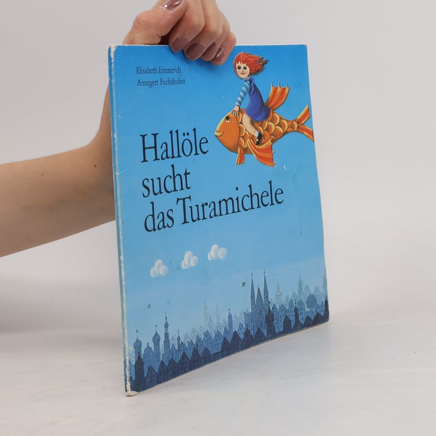 Elisabeth Emmerich Hallöle sucht das Turamichele