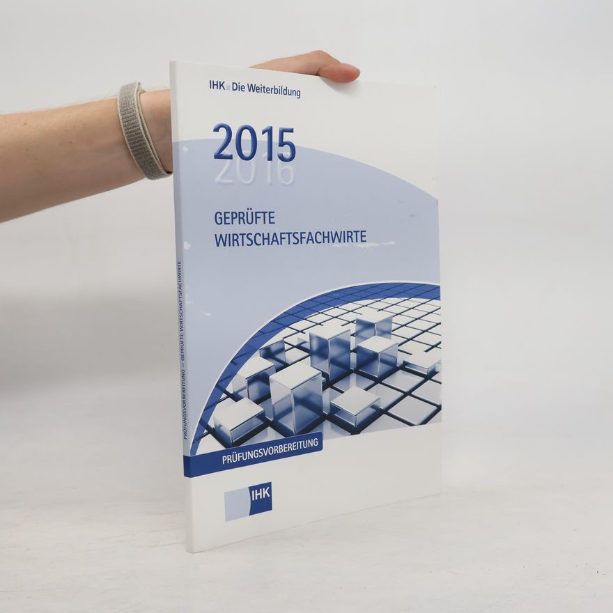 Autorenkollektiv 2015. Geprüfte Wirtschaftsfachwirte