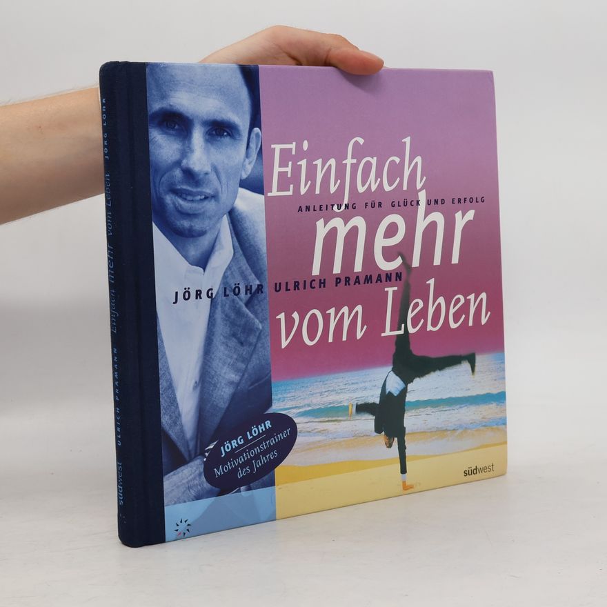 Jörg Löhr Einfach mehr vom Leben