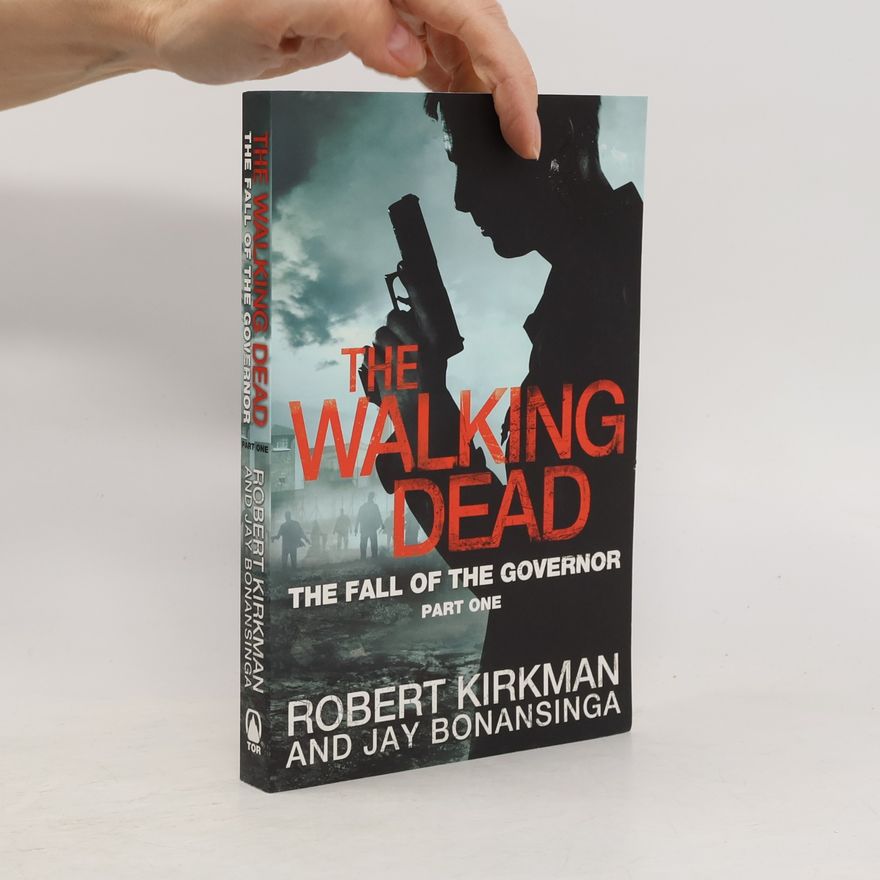Jay Bonansinga Walking dead. The fall of the governor. Part one