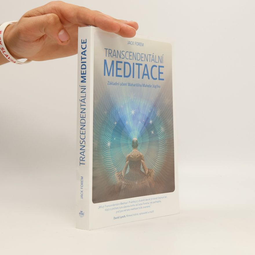 Petr Kosička Transcendentální meditace. Základní učení Maharišiho Maheše Jógiho